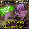 Premium Module: The Beast of the Frozen Wastes